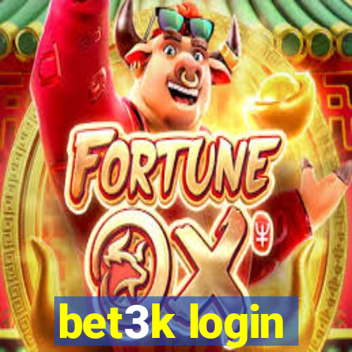 bet3k login